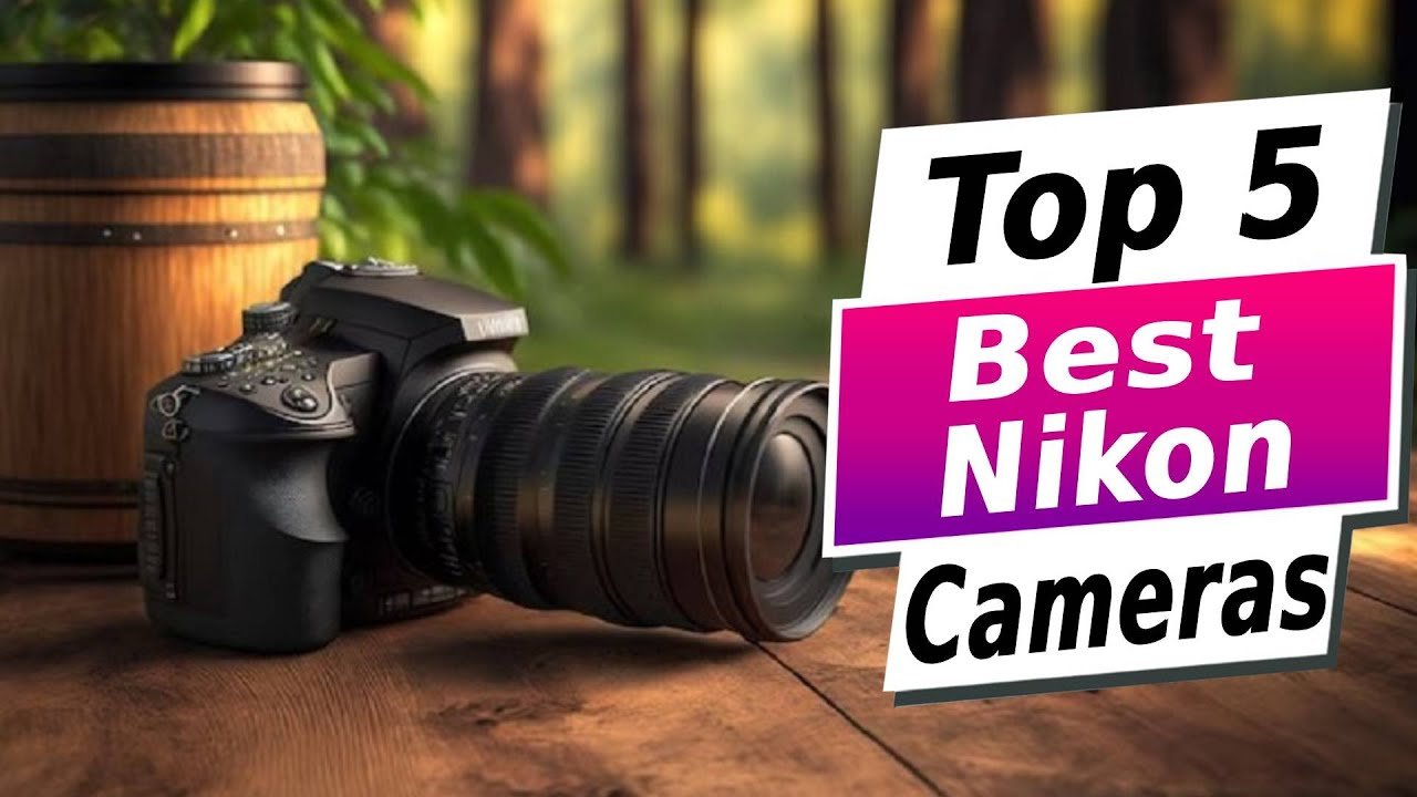 Best Nikon Cameras in 2025: Don’t Buy Before Watching This!