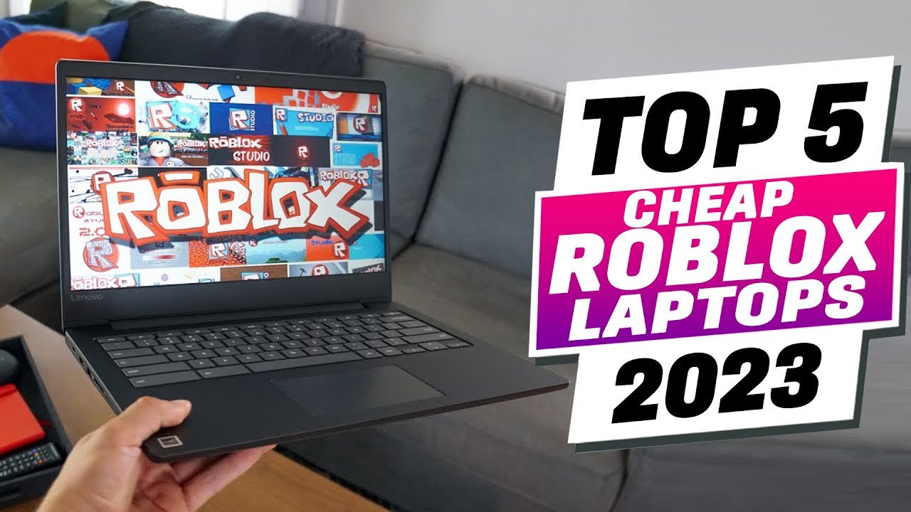 Top 5 Affordable Laptops for Smooth Roblox Gaming in 2025